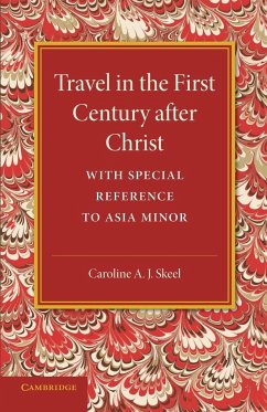 Travel in the First Century After Christ - Skeel, Caroline A. J.