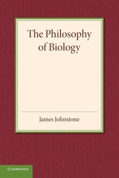 The Philosophy of Biology - Johnstone, James