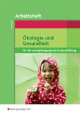 Ökologie und Gesundheit für die sozialpädagogische Erstausbildung / Ökologie und Gesundheit für die sozialpädagogische Erstausbildung