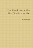 The Devil Has A Plot But God Has A Plan