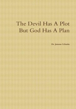 The Devil Has A Plot But God Has A Plan - Starks, Jerome