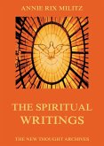 The Spiritual Writings Of Annie Rix Militz (eBook, ePUB)