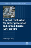 Oxy-Fuel Combustion for Power Generation and Carbon Dioxide (CO2) Capture (eBook, ePUB)