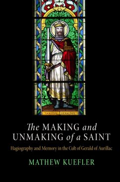 Making and Unmaking of a Saint - Kuefler, Mathew