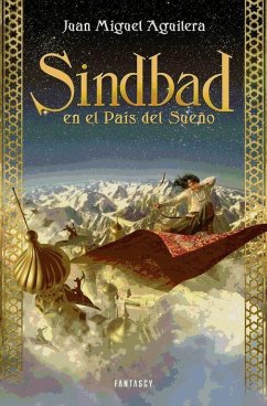 Sindbad en el país del sueño - Aguilera, Juan Miguel . . . [et al.