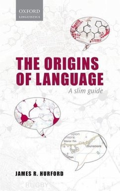 The Origins of Language: A Slim Guide - Hurford, James R.