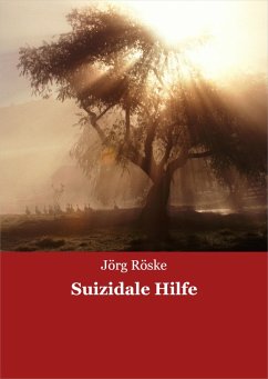 Suizidale Hilfe (eBook, ePUB) - Röske, Jörg