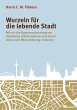 Wurzeln für die lebende Stadt (eBook,... - Bild 1