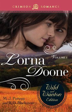 Lorna Doone: The Wild And Wanton Edition Volume 1 (eBook, ePUB) - Porteus, M. J.