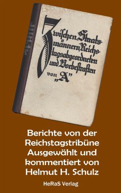 Berichte von der Reichstagstribüne (eBook, ePUB) - H. Schulz, Helmut