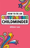 How to be an Outstanding Childminder (eBook, PDF)