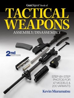 The Gun Digest Book of Tactical Weapons Assembly/Disassembly (eBook, ePUB) - Muramatsu, Kevin