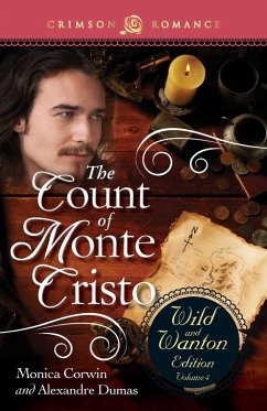 Cover The Count Of Monte Cristo: The Wild And Wanton Edition Volume 4 (eBook, ePUB)