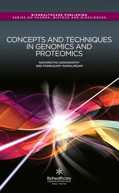 Concepts and Techniques in Genomics and Proteomics (eBook, ePUB) - Saraswathy, N.; Ramalingam, P.