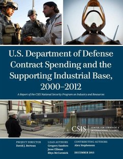 U.S. Department of Defense Contract Spending and the Supporting Industrial Base, 2000-2012 (eBook, ePUB) - Sanders, Gregory; Ellman, Jesse; Mccormick, Rhys