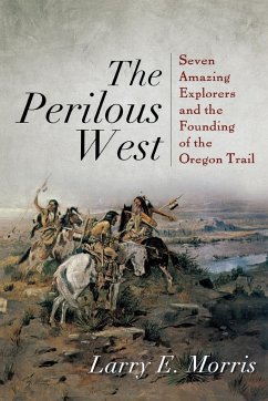 The Perilous West - Morris, Larry E.