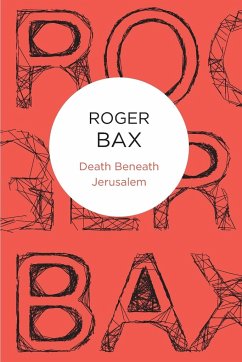 Death Beneath Jerusalem - Bax, Roger