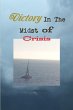 Victory In The Midst of Crisis - Bild 1