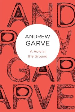 A Hole in the Ground - Garve, Andrew