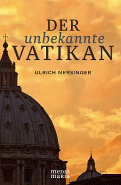 Der unbekannte Vatikan - Nersinger, Ulrich