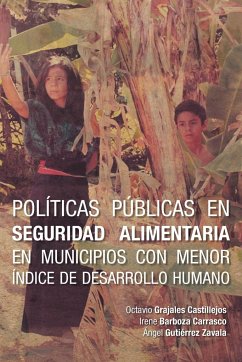 Politicas Publicas En Seguridad Alimentaria En Municipios Con Menor Indice de Desarrollo Humano - Castillejos, Octavio Grajales