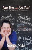 Live Free and Eat Pie (eBook, ePUB) Live Free and Eat Pie (eBook, ePUB)