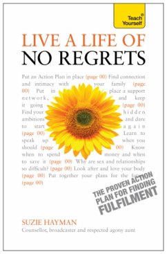 Live a Life of No Regrets: Teach Yourself eBook ePub - The proven action plan for finding fulfilment (eBook, ePUB) - Hayman, Suzie