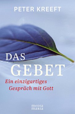 Das Gebet - Kreeft, Peter