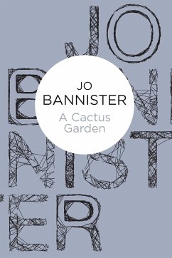A Cactus Garden - Bannister, Jo