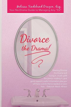 Divorce the Drama! - Dragon Esq, Melissa Sindeband