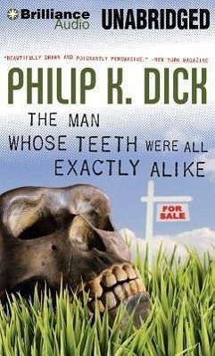 The Man Whose Teeth Were All Exactly Alike - Dick, Philip K.