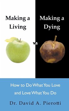 Making a Living Vs Making a Dying - Pierotti, David A.