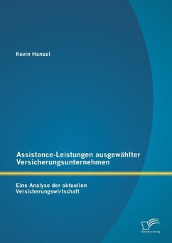 Assistance-Leistungen ausgewählter Versicherungsunternehmen: Eine Analyse der aktuellen Versicherungswirtschaft - Hansel, Kevin