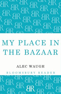 My Place in the Bazaar - Waugh, Alec
