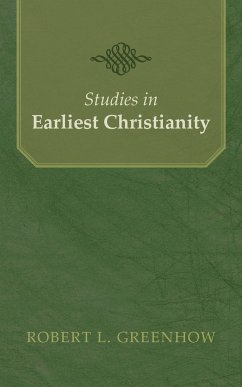 Studies in Earliest Christianity - Greenhow, Robert L.