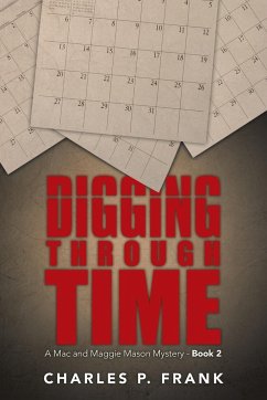 Digging through Time - Frank, Charles P.