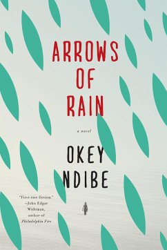 Arrows of Rain - Ndibe, Okey