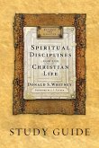 Spiritual Disciplines for the Christian Life (Study Guide, Revised, Updated)