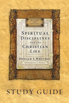 Spiritual Disciplines for the Christian Life (Study Guide, Revised, Updated) - Whitney, Donald S.