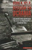 Decisión en Ucrania : las operaciones acorazadas del II SS y III Panzerkorps, verano de 1943