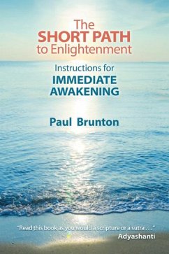 The Short Path to Enlightenment - Brunton, Paul