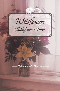 Wildflowers Fading into Winter - Brown, Rebecca M.