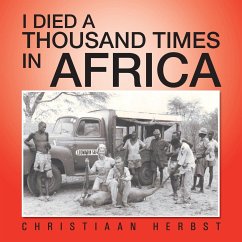 I DIED A THOUSAND TIMES IN AFRICA - Herbst, Christiaan