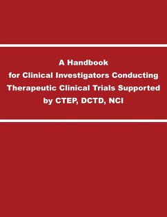 A Handbook for Clinical Investigators Conducting Therapeutic Clinical Trials Supported by CTEP, DCTD, NCI - National Cancer Institution