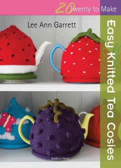 20 to Knit: Easy Knitted Tea Cosies - Garrett, Lee Ann