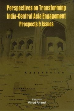 Perspectives on Transforming India- Central Asia Engagement