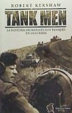 Tank men : la historia humana de los tanques en la guerra