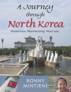 A Journey Through North Korea - Mintjens, Ronny