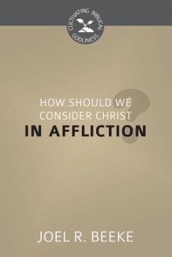 How Should We Consider Christ in Affliction? - Mcgraw, Ryan M.