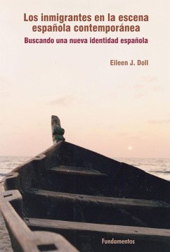 Los inmigrantes en la escena española contemporánea : buscando una nuevo identidad española - Doll, Eileen J.